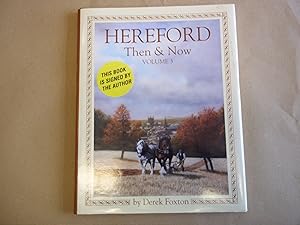 Seller image for Hereford Then & Now. Volime three. SIGNED. for sale by Carmarthenshire Rare Books