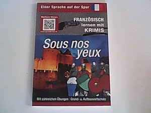 Bild des Verkufers fr Sous nos yeux: Sprachen lernen mit Krimis (Sprachkrimis / Sprachen lernen mit Krimis) zum Verkauf von ANTIQUARIAT FRDEBUCH Inh.Michael Simon