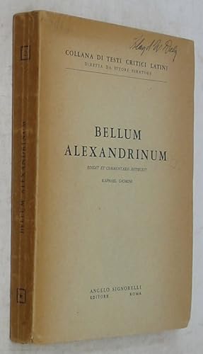 Bellum Alexandrinum: Edidit et Commentario Instruxit (Collana di Testi Critici Latini)