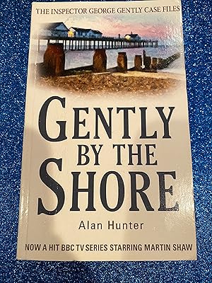 Seller image for GENTLY BY THE SHORE THE INSPECTOR GEORGE GENTLY CASE FILES for sale by Happy Heroes