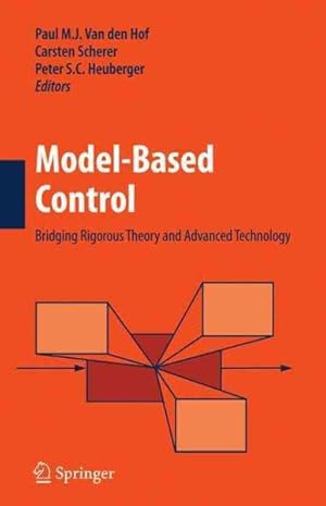 Seller image for Model-Based Control : Bridging Rigorous Theory and Advanced Technology for sale by GreatBookPrices