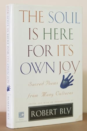 Imagen del vendedor de The Soul Is Here For Its Own Joy: Sacred Poems From Many Cultures a la venta por Beaver Bridge Books