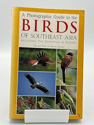 A Photographic Guide to the Birds of Southeast Asia: Including the Philippines and Borneo