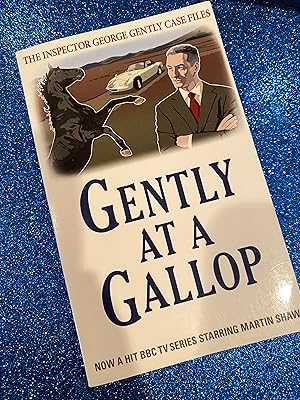 Bild des Verkufers fr GENTLY AT A GALLOP THE INSPECTOR GEORGE GENTLY CASE FILES zum Verkauf von Happy Heroes