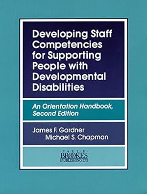 Bild des Verkufers fr Developing Staff Competencies for Supporting People with Developmental Disabilities: An Orientation Handbook [Soft Cover ] zum Verkauf von booksXpress