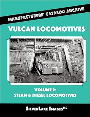 Vulcan Locomotives Volume 2: Steam and Diesel Locomotives