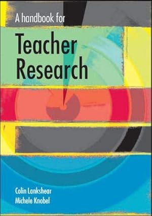 Bild des Verkufers fr A Handbook for Teacher Research zum Verkauf von WeBuyBooks