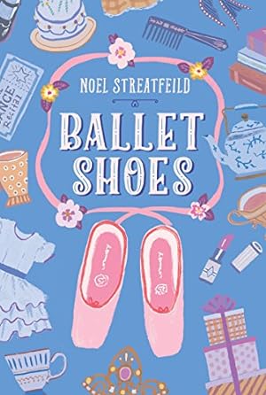 Immagine del venditore per Ballet Shoes (The Shoe Books) by Streatfeild, Noel [Hardcover ] venduto da booksXpress