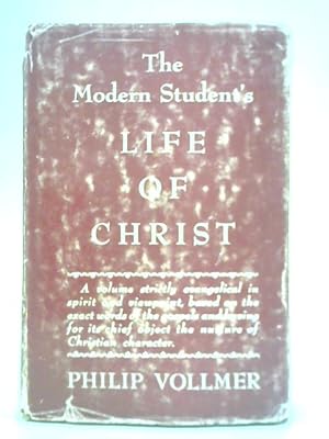 Bild des Verkufers fr The Modern Student's Life of Christ zum Verkauf von World of Rare Books