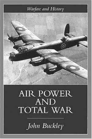 Seller image for Air Power in the Age of Total War (Warfare and History) by Buckley, John [Paperback ] for sale by booksXpress