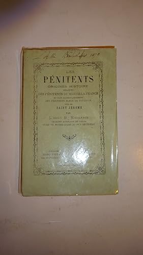 LES PENITENTS , ORIGINES , HISTOIRE , STATUTS DES PENITENTS DU MIDI DE LA FRANCE ET PLUS PARTICUL...