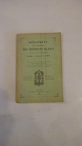 REGLEMENT DE LA CONFRERIE DES PENITENTS BLANCS DE N.-D. DE CONFALON ETABLIE A AUROUX EN 1822