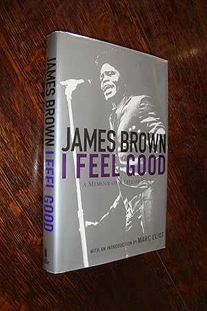 Seller image for I Feel Good (first printing) A Memoir of a Life of Soul by the Godfather of Soul for sale by Medium Rare Books