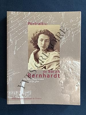 PORTRAIT(S) DE SARAH BERNHARDT-CATALOGUE DE L'EXPOSITION "SARAH BERNHARDT OU LE DIVIN MENSONGE" A...