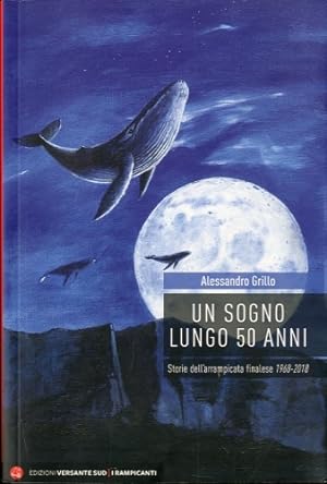 Seller image for Un sogno lungo 50 anni. for sale by LIBET - Libreria del Riacquisto
