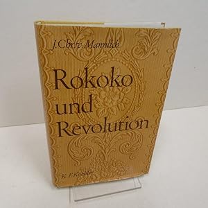 Rokoko und Revolution. Lebenserinnerungen des Johann Christian v. Mannlich 1741-1822. Aufgrund de...