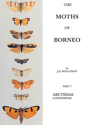 Image du vendeur pour The Moths of Borneo 7: Arctiidae, Lithosiinae mis en vente par PEMBERLEY NATURAL HISTORY BOOKS BA, ABA