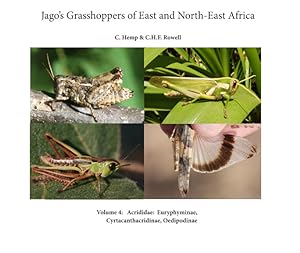 Jago's Grasshoppers of East and North East Africa Vol. 4: Acrididae: Euryphyminae, Cyrtacanthacri...