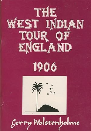 Seller image for THE WEST INDIAN TOUR OF ENGLAND 1906 for sale by Sportspages