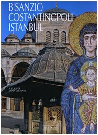 Bisanzio, Costantinopoli, Istanbul