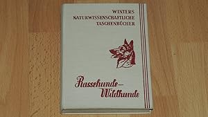 Winters naturwissenschaftliche Taschenbücher Bd. 28: Rassehunde - Wildhunde.