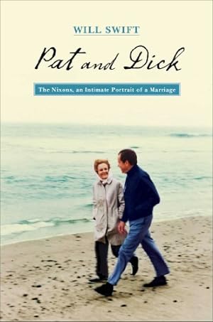 Bild des Verkufers fr Pat and Dick: The Nixons, an Intimate Portrait of a Marriage zum Verkauf von WeBuyBooks