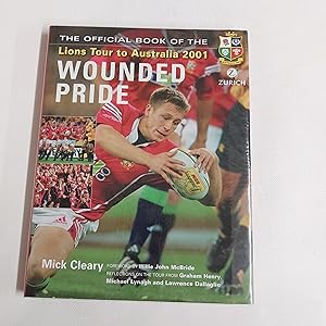 Imagen del vendedor de The Official Book Of The Lions Tour To Australia 2001 Wounded Pride a la venta por Cambridge Rare Books