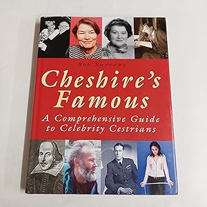 Bild des Verkufers fr Cheshire's Famous A Comprehensive Guide To Celebrity Cestrians zum Verkauf von Cambridge Rare Books