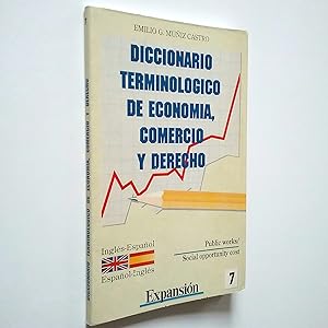 Image du vendeur pour Diccionario terminolgico de economa, comercio y derecho 7. Ingls-Espaol - Espaol-Ingls mis en vente par MAUTALOS LIBRERA