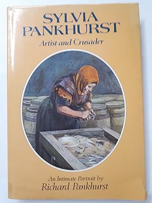 Seller image for Sylvia Pankhurst, Artist and Crusader: An Intimate Portrait for sale by Cambridge Rare Books