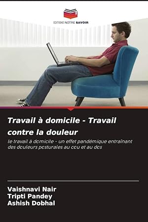 Bild des Verkufers fr Travail  domicile - Travail contre la douleur zum Verkauf von moluna