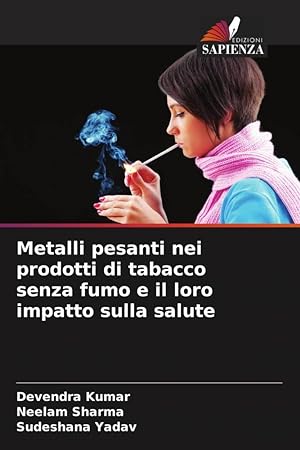 Bild des Verkufers fr Metalli pesanti nei prodotti di tabacco senza fumo e il loro impatto sulla salute zum Verkauf von moluna