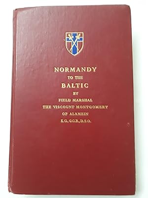 Seller image for Normandy To The Baltic. for sale by Cambridge Rare Books