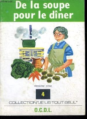 Seller image for De la soupe pour le diner- premiere serie N4- collection Je lis tout seul for sale by Le-Livre