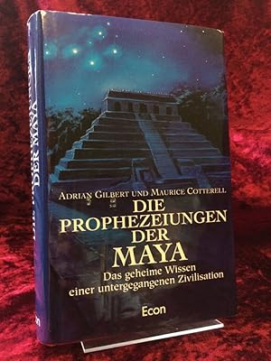 Imagen del vendedor de Die Prophezeiungen der Maya. Das geheime Wissen einer untergegangenen Zivilisation. Aus dem Englischen von Udo Wernige. a la venta por Altstadt-Antiquariat Nowicki-Hecht UG