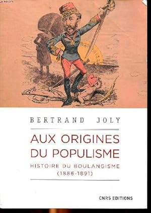 Seller image for Aux origines du populisme Histoire du boulangisme (1886-1891) for sale by Le-Livre