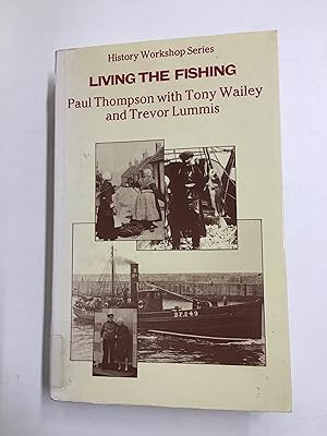 Imagen del vendedor de Living the Fishing (History Workshop Series) a la venta por B and A books