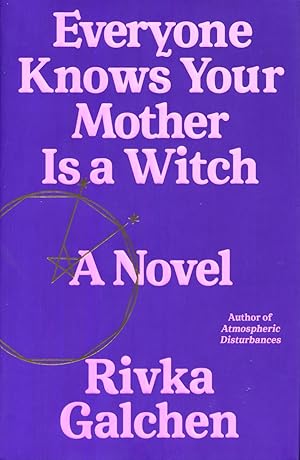 Bild des Verkufers fr Everyone Knows Your Mother Is a Witch: A Novel zum Verkauf von Vandello Books, Member IOBA