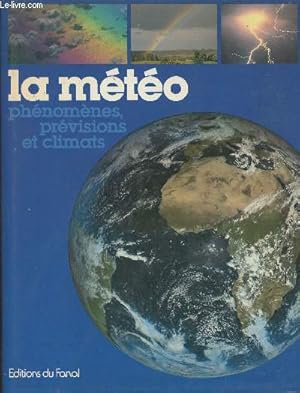 Seller image for La mto, phnomnes, prvisions et climats for sale by Le-Livre