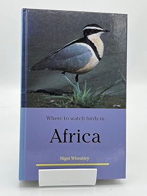 Image du vendeur pour Where to Watch Birds in Africa (Where to Watch Birds) mis en vente par Fieldfare Bird and Natural History Books