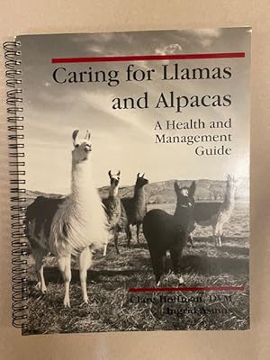 CARING for LLAMAS & ALPACAS: A Health and Management Guide