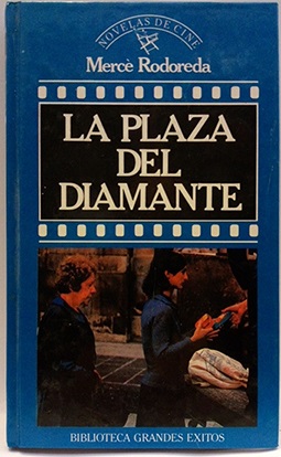 Seller image for LA PLAZA DEL DIAMANTE for sale by ALZOFORA LIBROS