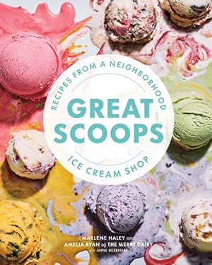 Bild des Verkufers fr Great Scoops : Recipes from a Neighborhood Ice Cream Shop zum Verkauf von GreatBookPrices