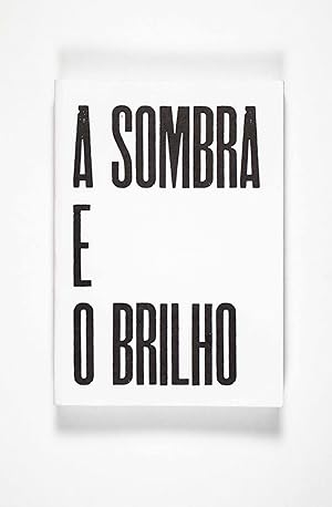 Seller image for A Sombra e o Brilho for sale by ERIC CHAIM KLINE, BOOKSELLER (ABAA ILAB)