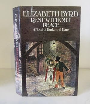 Image du vendeur pour Rest Without Peace. A Novel of Burke and Hare mis en vente par BRIMSTONES