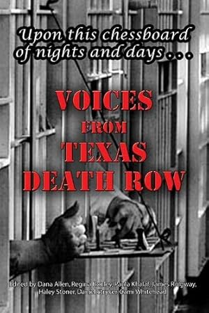 Image du vendeur pour Upon This Chessboard of Nights and Days: Voices from Texas Death Row mis en vente par WeBuyBooks