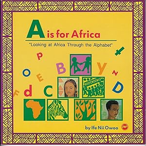 A is for Africa, Looking at Africa Through the Alphabet