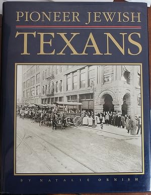 Image du vendeur pour Pioneer Jewish Texans Their Impact on Texas and American History For Four Hundred Years 1590-1990 mis en vente par Old West Books  (ABAA)