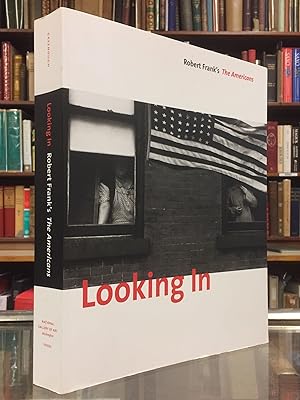 Bild des Verkufers fr Looking In: Robert Frank's "The Americans" zum Verkauf von Moe's Books