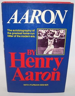 Seller image for Aaron: The Autobiography of the Greatest Home Run Hitter of the Modern Era, Revised Edition for sale by Easy Chair Books